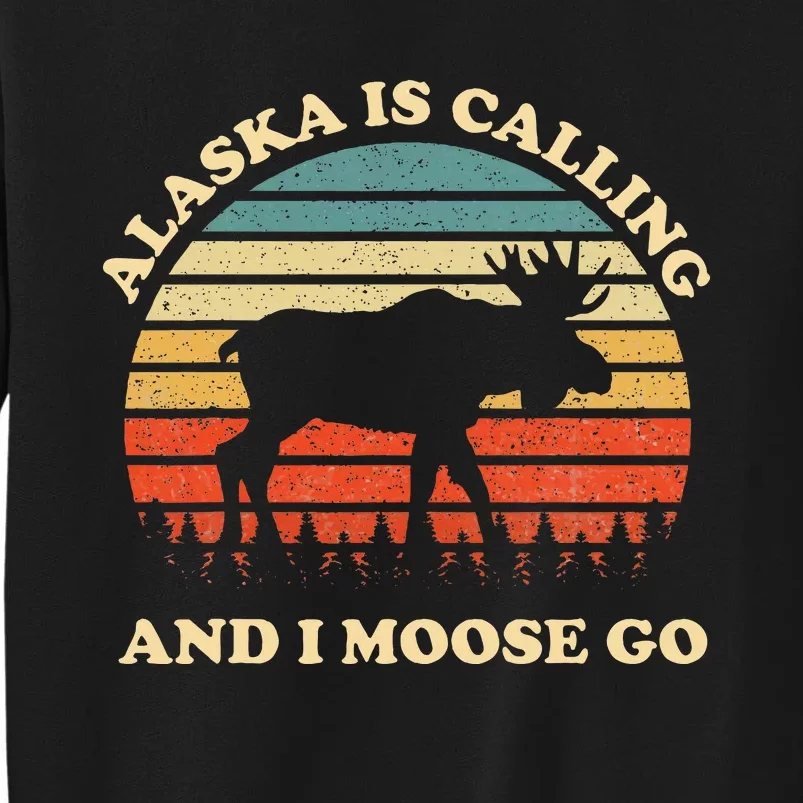 Alaska Moose Tourist Travel Tall Sweatshirt