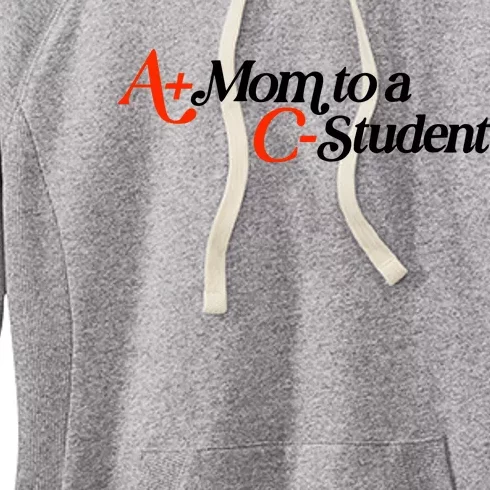 A+ Mom To A C Student Women's Fleece Hoodie