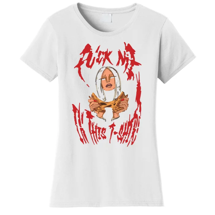 Ariana Madix Tom Sandoval Fuck Me In This Women's T-Shirt