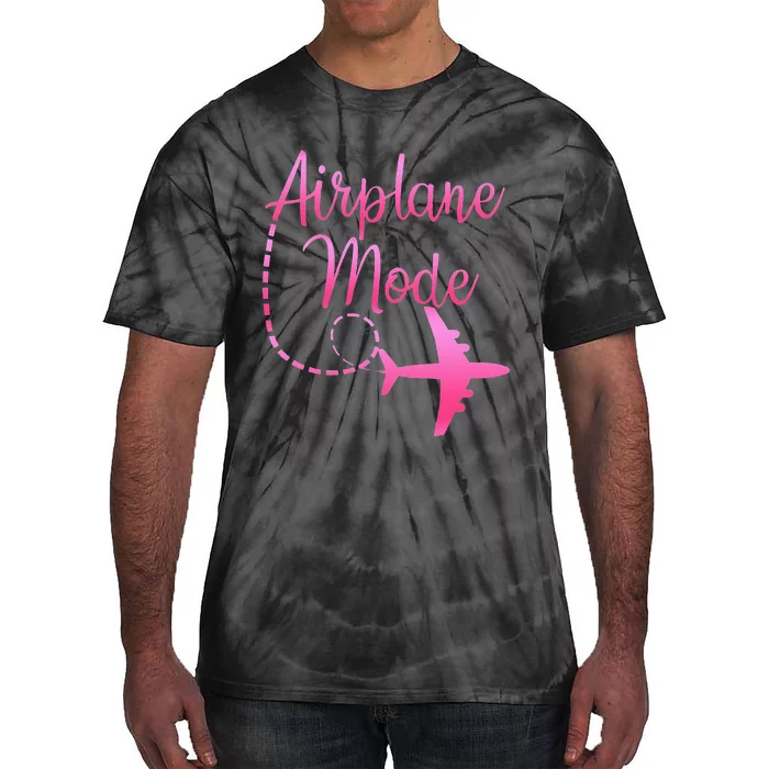 Airplane Mode Traveling Vacation For Womens Tie-Dye T-Shirt