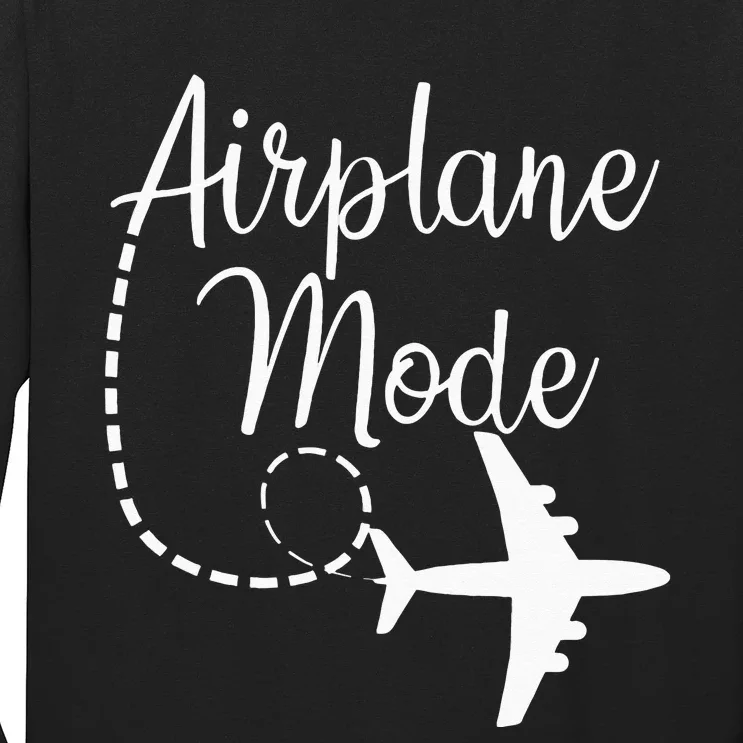 Airplane Mode Traveling Vacation Traveler Adventure Long Sleeve Long Sleeve Shirt