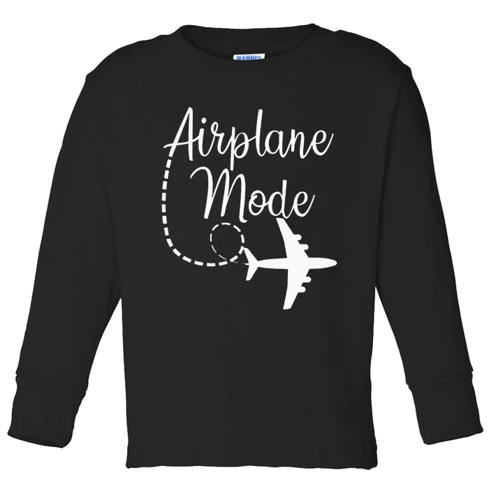 Airplane Mode Traveling Vacation Traveler Adventure Long Sleeve Toddler Long Sleeve Shirt