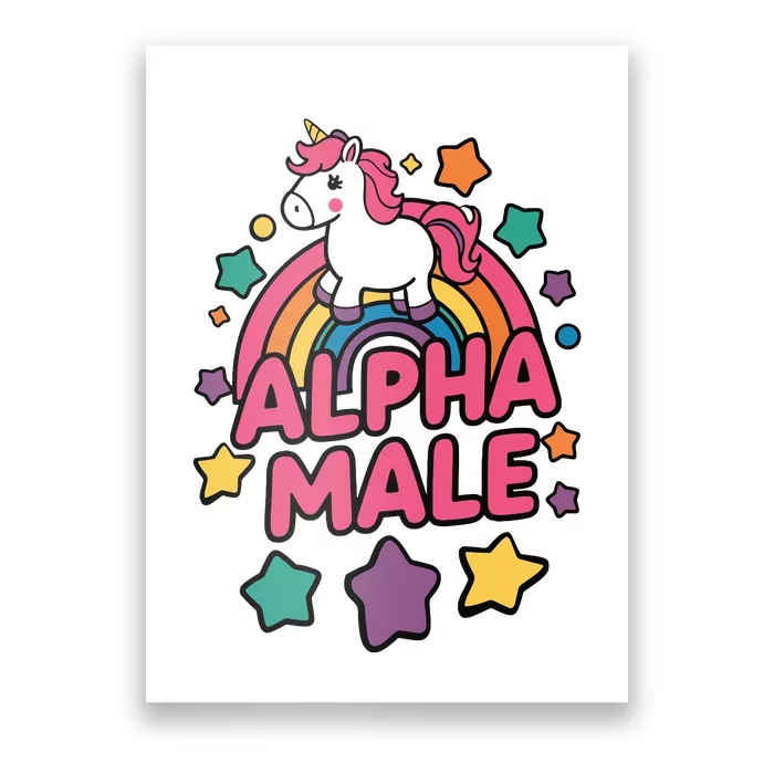 Alpha Male Unicorn Funny Embarrassing Joke Ironic Poster