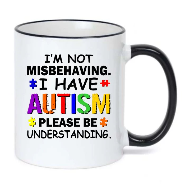 I'm Not Misbehaving I Have Autism Black Color Changing Mug