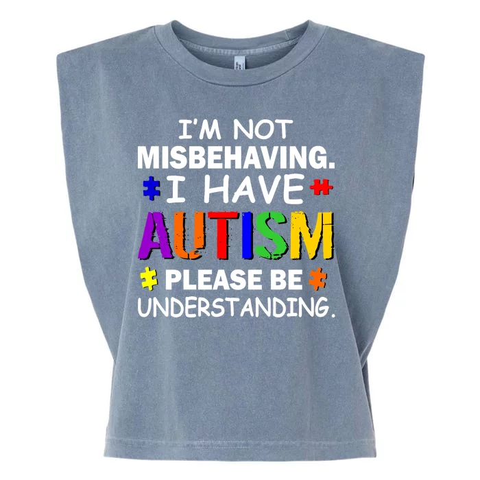 I'm Not Misbehaving I Have Autism Garment-Dyed Women's Muscle Tee