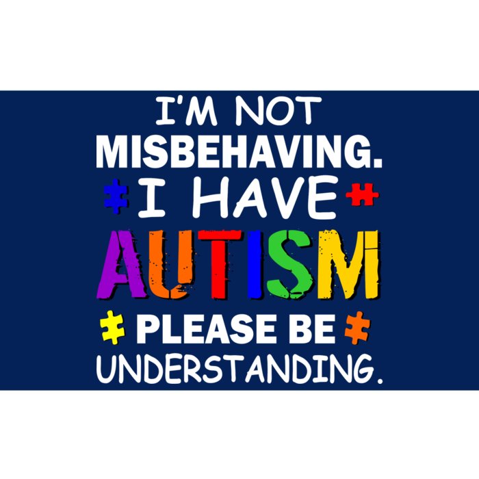 I'm Not Misbehaving I Have Autism Bumper Sticker