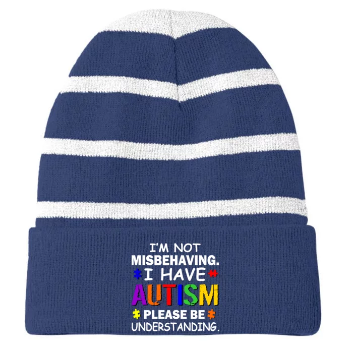 I'm Not Misbehaving I Have Autism Striped Beanie with Solid Band