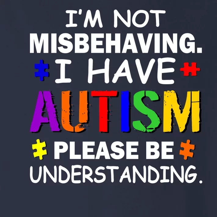 I'm Not Misbehaving I Have Autism Toddler Long Sleeve Shirt