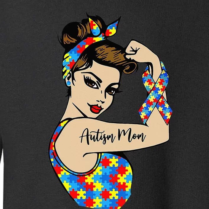 Autism Mom Unbreakable Rosie The Riveter Strong Woman Power Toddler Sweatshirt