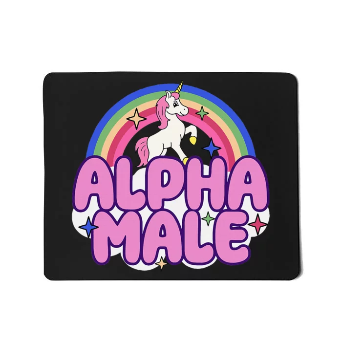 Alpha Male Unicorn Funny Sarcastic Ironic Weird Mousepad