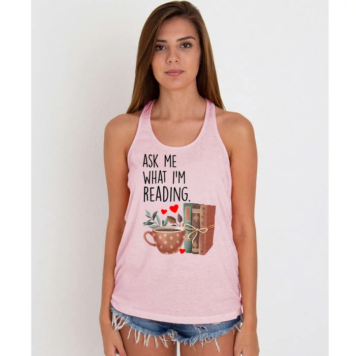 Ask Me What Im Reading Funny Reading Book Lover Gift Women's Knotted Racerback Tank