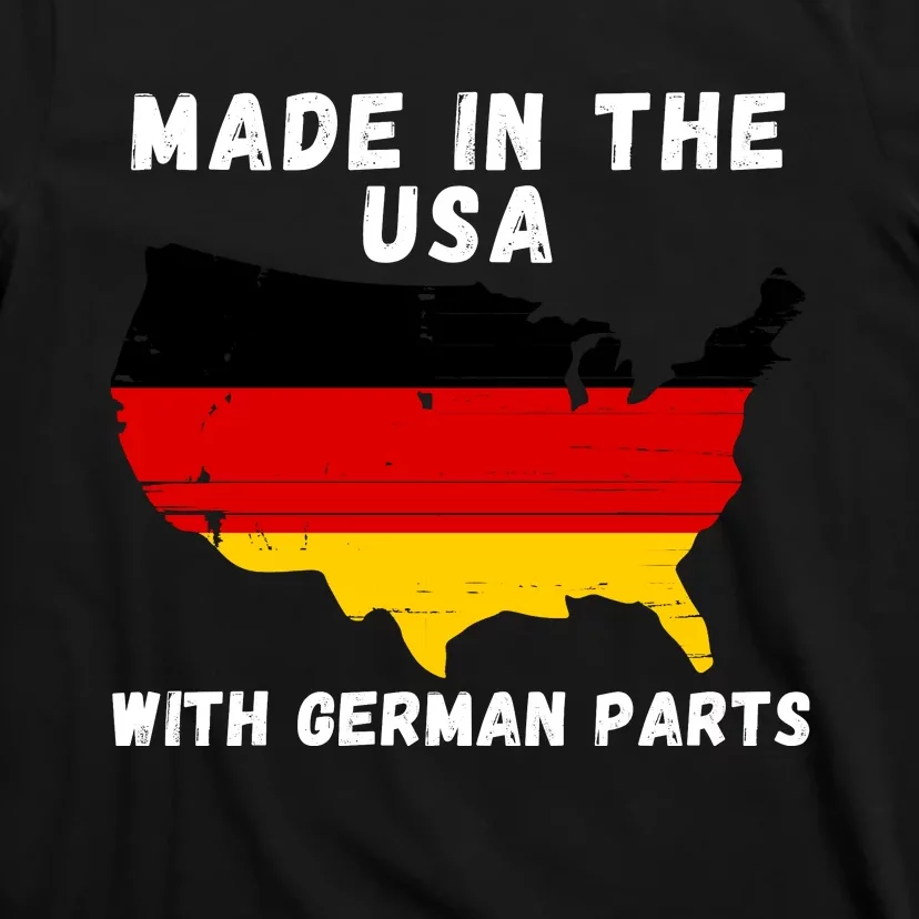 American Made With German Parts Germany Pride Germany USA T-Shirt