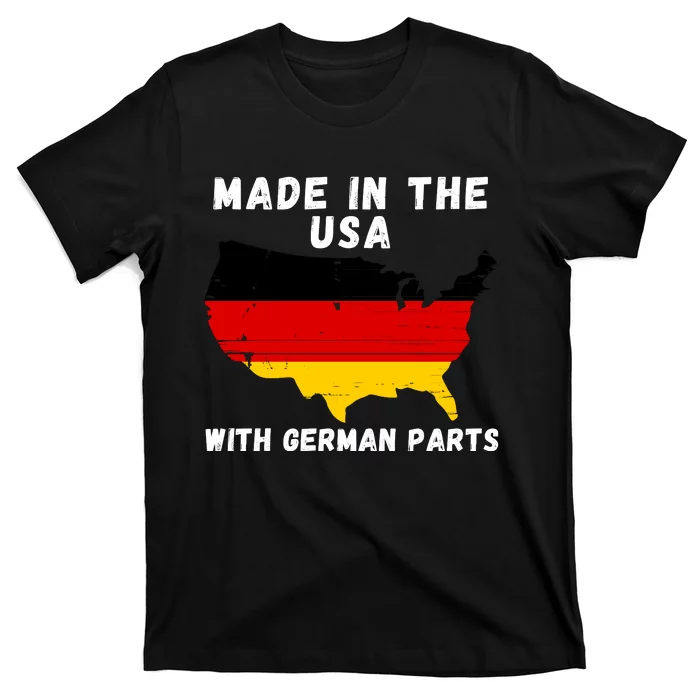 American Made With German Parts Germany Pride Germany USA T-Shirt