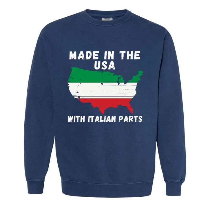 American Made With Italian Parts Italian Pride Italian USA Garment-Dyed Sweatshirt