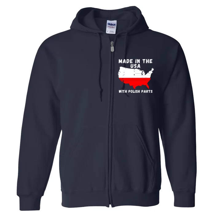 American Made With Polish Parts Polish Pride Poland USA Full Zip Hoodie