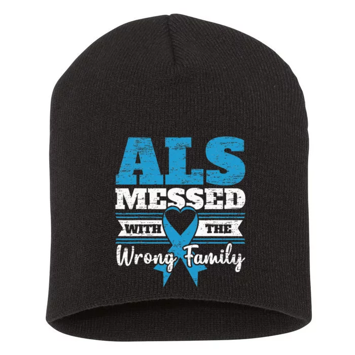 ALS Messed With The Wrong Family ALS Awareness Support Squad Short Acrylic Beanie