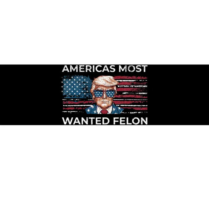 Americas Most Wanted Felon Funny Pro Trump 2024 Bumper Sticker