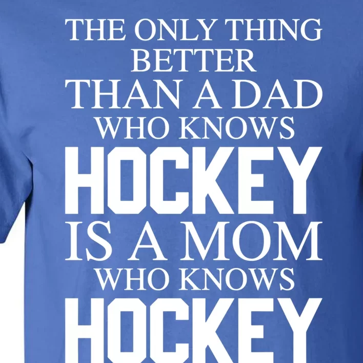 A Mom Who Knows Hockey Cute Ice Hockey Mom Great Gift Tall T-Shirt