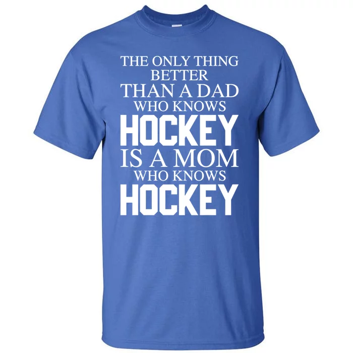 A Mom Who Knows Hockey Cute Ice Hockey Mom Great Gift Tall T-Shirt