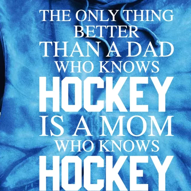 A Mom Who Knows Hockey Cute Ice Hockey Mom Great Gift Tie Dye Hoodie