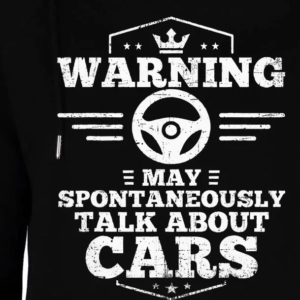 Auto Mechanic Warning I May Spontaneously Talk Cars Womens Funnel Neck Pullover Hood