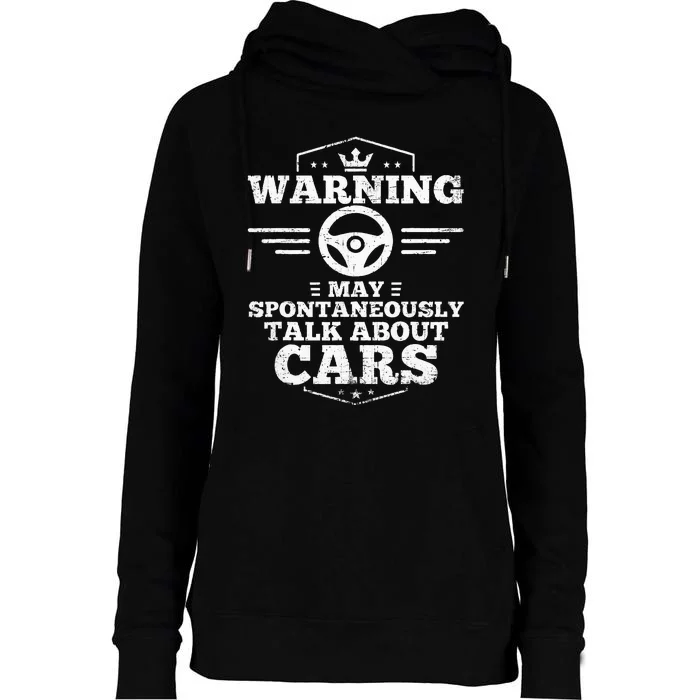 Auto Mechanic Warning I May Spontaneously Talk Cars Womens Funnel Neck Pullover Hood