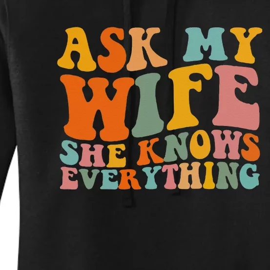 Ask My Wife She Knows Everything Husband And Wife Matching Women's Pullover Hoodie