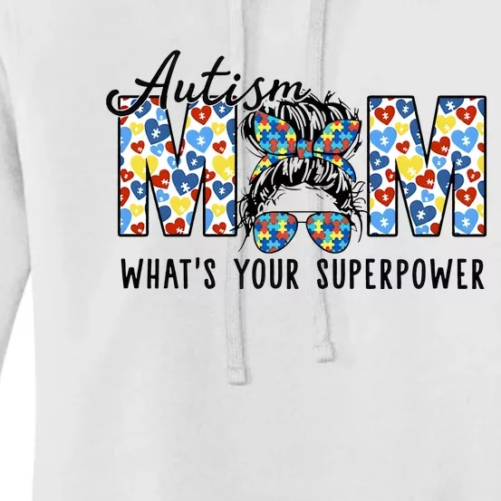 Autism Mom Whats Your Superpower Autism Awareness Women's Pullover Hoodie