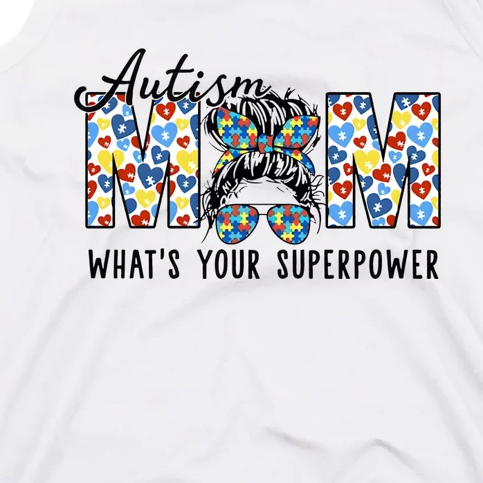 Autism Mom Whats Your Superpower Autism Awareness Tank Top