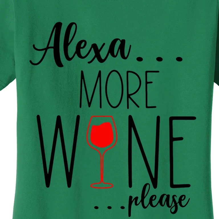 Alexa More Wine Please Women's T-Shirt