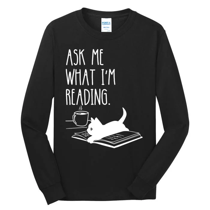 Ask Me What I'm Reading Book Illustration Tall Long Sleeve T-Shirt