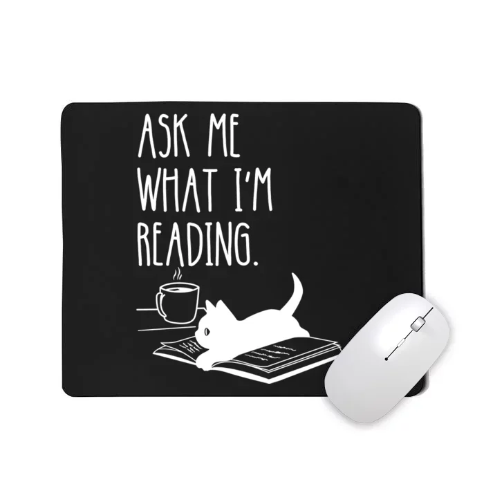 Ask Me What I'm Reading Book Illustration Mousepad