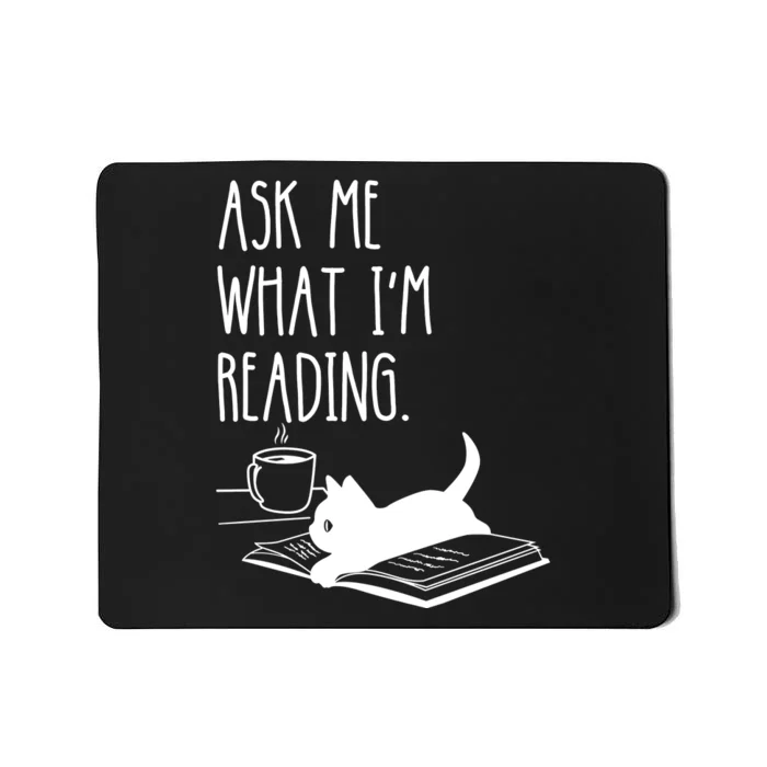 Ask Me What I'm Reading Book Illustration Mousepad