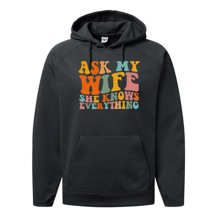 Ask My Wife She Knows Everything Husband And Wife Matching Performance Fleece Hoodie