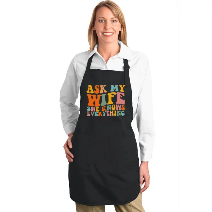 Ask My Wife She Knows Everything Husband And Wife Matching Full-Length Apron With Pocket