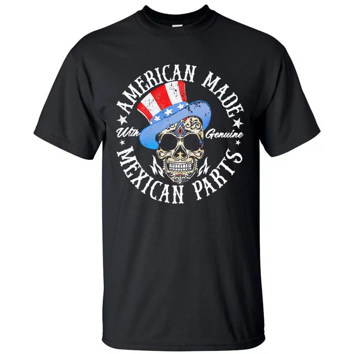 American Made With Genuine Mexican Parts Skull Tall T-Shirt