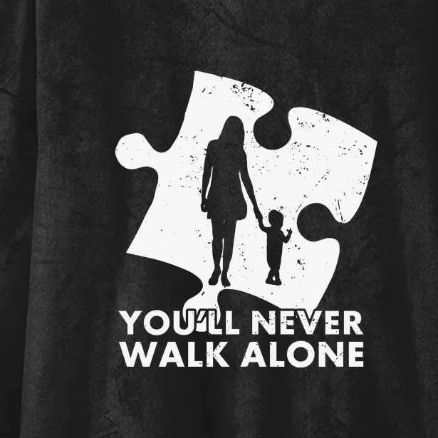 Autism Mom You'll Never Walk Alone Puzzle Autism Awareness Month Hooded Wearable Blanket