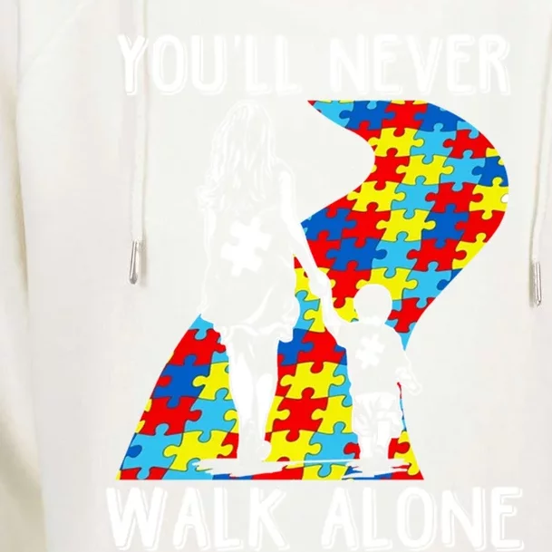 Autism Mom You Will Never Walkmeaningful Giftalone Support Autism Son Gift Womens Funnel Neck Pullover Hood