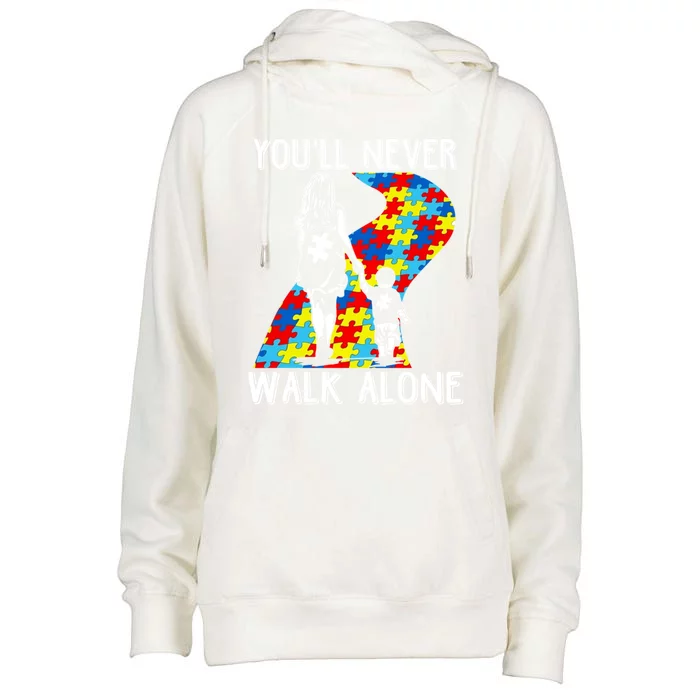 Autism Mom You Will Never Walkmeaningful Giftalone Support Autism Son Gift Womens Funnel Neck Pullover Hood