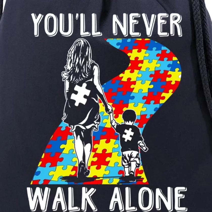 Autism Mom You Will Never Walkmeaningful Giftalone Support Autism Son Gift Drawstring Bag