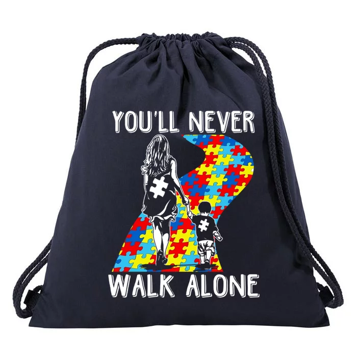 Autism Mom You Will Never Walkmeaningful Giftalone Support Autism Son Gift Drawstring Bag