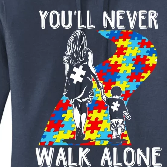 Autism Mom You Will Never Walkmeaningful Giftalone Support Autism Son Gift Women's Pullover Hoodie