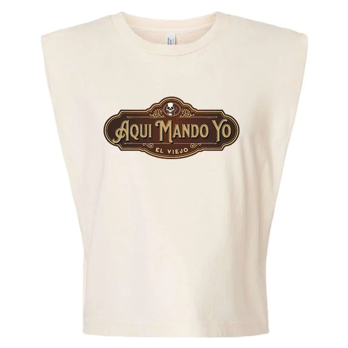 Aquí Mando Yo El Viejo Garment-Dyed Women's Muscle Tee