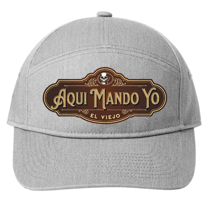 Aquí Mando Yo El Viejo 7-Panel Snapback Hat