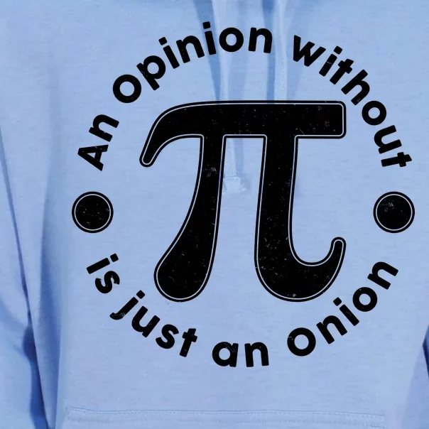 An Opinion Without Pi Is Just An Onion Unisex Surf Hoodie