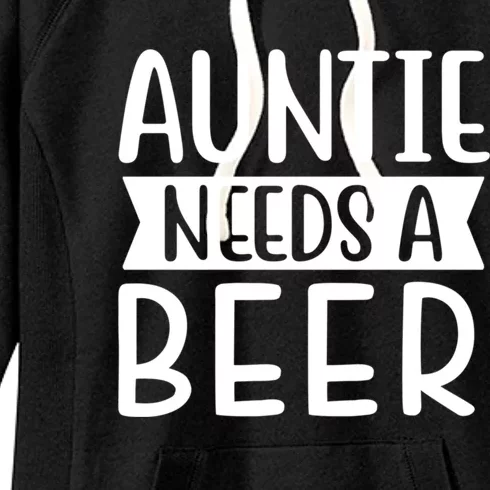 Auntie Needs A Beer Gift Women's Fleece Hoodie