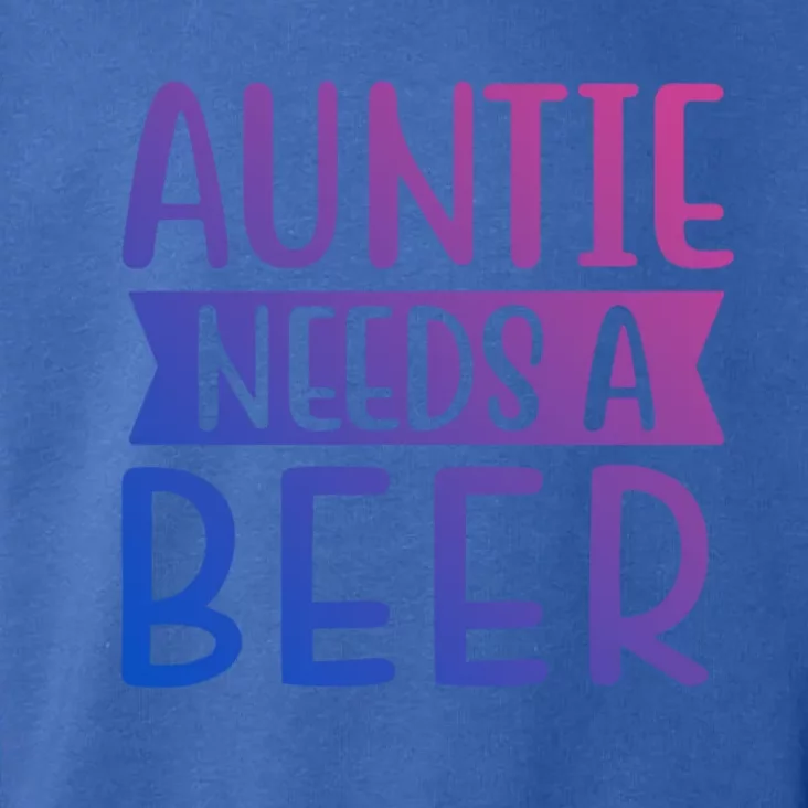 Auntie Needs A Beer Cute Gift Toddler Hoodie