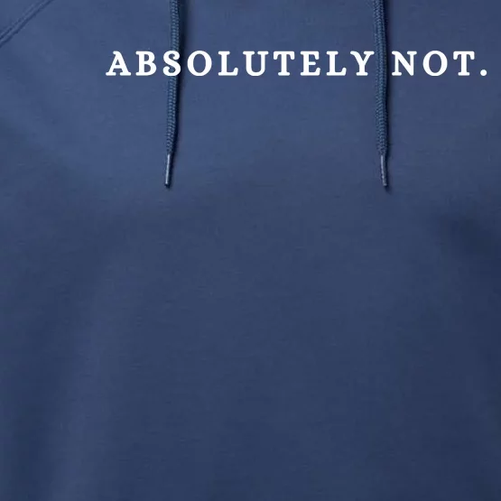 Absolutely Not Performance Fleece Hoodie