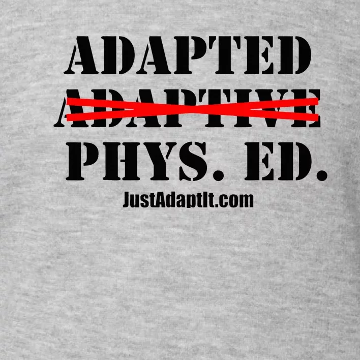 Adapted Not Adaptive Toddler Sweatshirt