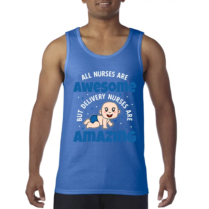 All Nurses Are Awesome But Delivery Nurses Are Amazing Gift Tank Top